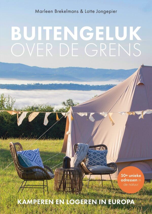 Buitengeluk over de grens is een bijzonder kampeerboek met campings en glampings in Europa